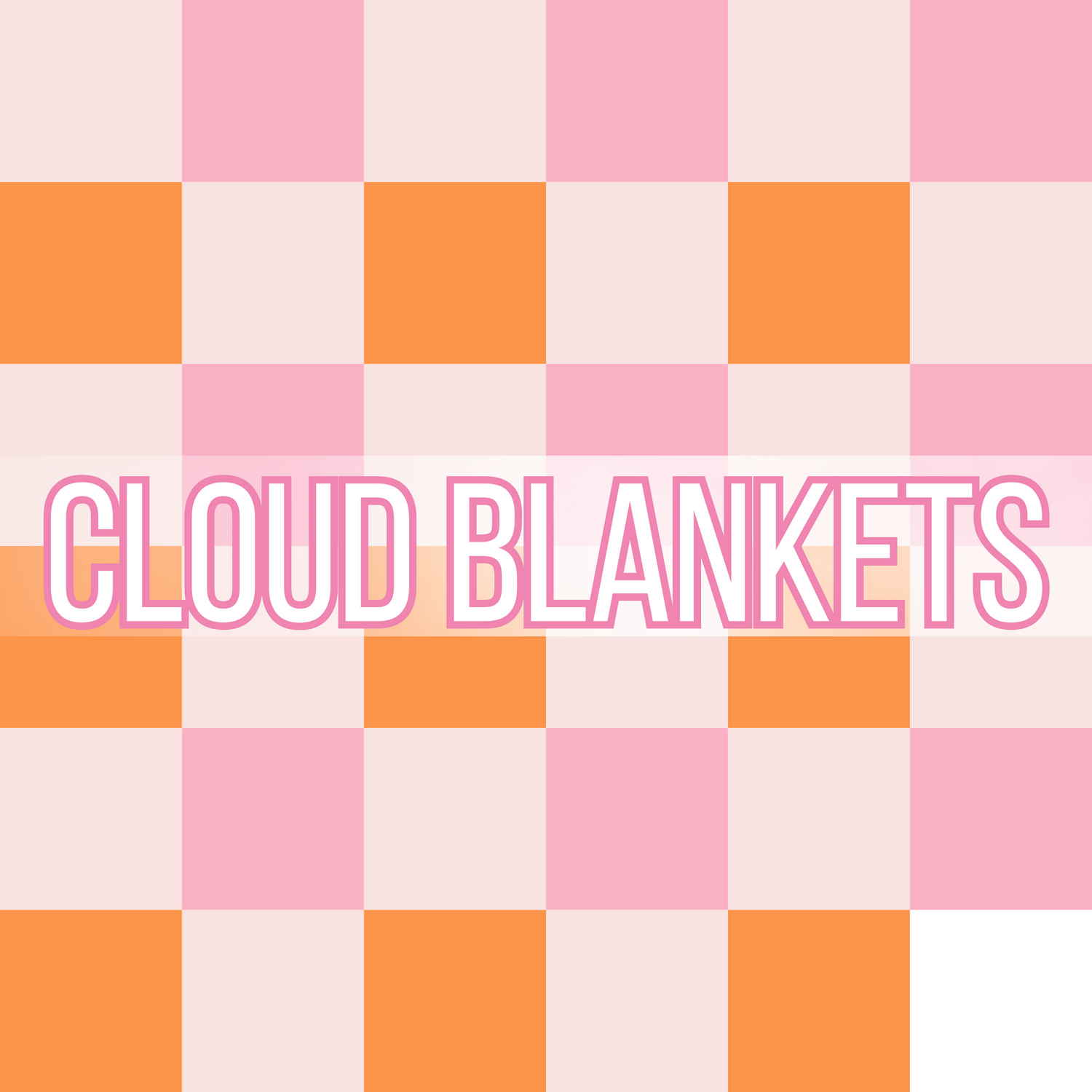 Cloud Blankets